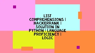 List Comprehensions HACKERRANK SOLUTION IN PYTHON LANGUAGE PROFICIENCY LOGIC