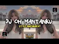 Download Lagu Dj Oh Mantanku Tiap Malam Sendirian X Aisyah Maimunah • Style Breakbeat • Viral Tik Tok