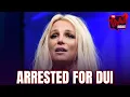 Britney Spears Arrested in California for DUI The TMZ Podcast