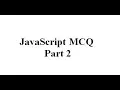 JavaScript MCQ Part 2