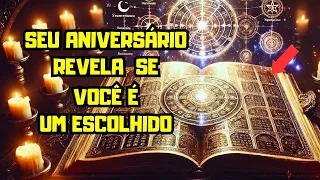 SE VOCÊ NASCEU NESSAS DATAS, VOCÊ É UM ESCOLHIDO! Descubra Agora Sua Missão