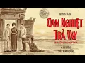 Lagu Chuyện Xưa Dễ Ngủ | Oan Nghiệt Trả Vay, Mưu Độc Và Lưới Trời | Nghe Là Ngủ Ngon