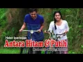 Antara Hitam \u0026 Putih - Helen Sparingga (Hengky Nasution) || Video Cover + Lirik