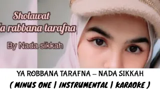 Download YA RABBANA TARAFNA BY NENG NADA SIKKAH ( MINUS ONE / INSTRUMENTAL / KARAOKE) MP3