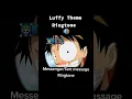 Lagu onepiece message tone