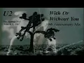 U2 - With Or Without You (30th Anniversary Edit)[zhd/extended/remix]