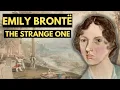 Emily Bronte - The Strange One