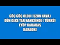 DÜN GECE YAR HANESİ TÜRKÜ-KARAOKE
