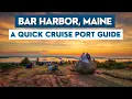 Bar Harbor Maine Cruise Port Guide Acadia National Park Whale Watching More