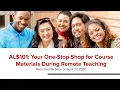AL 101 Your One-Stop Shop for Course Materials during Remote Teaching