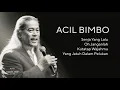 Download Lagu ACIL BIMBO, Vol.12 : Senja Yang Lalu - Oh Janganlah - - Kutatap Wajahmu - Yang Jatuh Dalam Pelukan