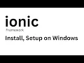 Ionic Framework - How to Install Ionic Framework CLI on Windows