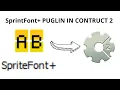 How to add the SprintFont in CONSTRUCT 2 tutorial 2023