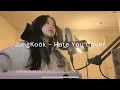 Download Lagu Jungkook - Hate You Cover