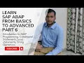 6 Introduction to ABAP Programming Conditional Statements Loop statements String Oprtations