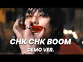 STRAY KIDS CHK CHK BOOM DEMO VER. #straykids #stay #chkchkboom