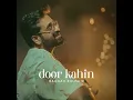 Door Kahin - Raghav Kaushik