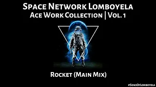 space network lomboyela rocket main mix 