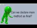 Can We Declare Main Method As Final
