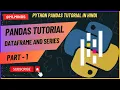 Python Pandas Tutorial Part 1 DataFrame and Series Basics - Selecting Rows and Columns