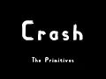 Download Lagu The Primitives - Crash (lyrics)