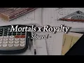 Download Lagu Mortals x Royalty (Mashup) [Slowed] | Lyrics