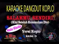 Download Lagu Karaoke Salahmu Sendiri Nada Wanita - Versi Koplo (Karaoke Dangdut Tanpa Vocal)