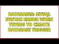 Databases MySQL Syntax error when trying to create database trigger
