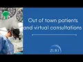 Out of Town Patient Tips and Virtual Consultations