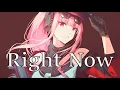 [Nightcore] Right Now