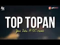 Download Lagu Lirik Lagu Top Topan - Yeni Inka | DC musik YI production