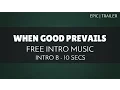 Download Lagu Free Epic Trailer Intro Music - 'When Good Prevails' (Intro B - 10 seconds) - OurMusicBox
