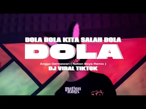 Download MP3 DOLA - ANGGA DERMAWAN ( Nation Boys Remix ) Viral 2024!!