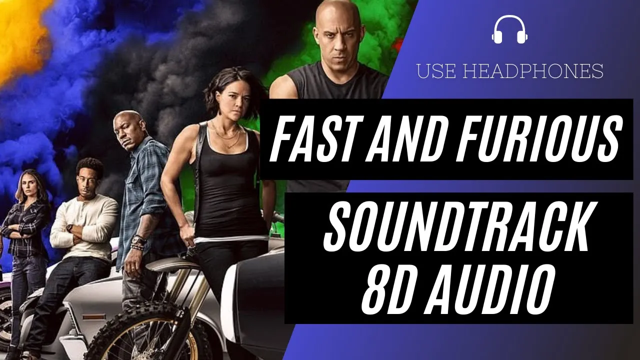 Fast & Furious 9 Soundtrack (8D AUDIO) 🎧 [BEST VERSION]