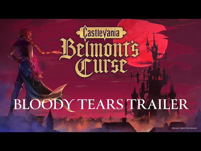 Castlevania: Belmont‘s Curse（キャッスルヴァニア ベルモンドカース）Bloody Tears Trailer (CERO) | KONAMI