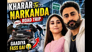 Kharar To Narkanda Road Trip 😱🚗 | Gaadiya Fass Gai 😭 | Life Uncut Vlogs | Rishav Nidhi Vlogs