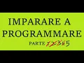 Imparare a programmare 5 - python