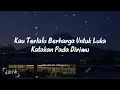 Diri - Tulus || lyrics, lirik video