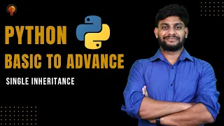 Single Inheritance Python Beginner to Advance Python Tutorial