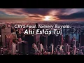 CRYS - Ahí Estás Tú (feat. Tommy Royale)