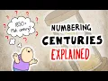 How the numbering of centuries works