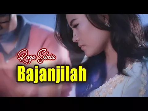 Download MP3 ROZA SELVIA - Bajanjilah (Official Music Video) Lagu Minang