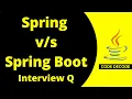 Spring vs Spring Boot Which One Should You Choose Interview Questions Answer Code Decode