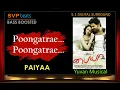 Download Lagu Poongaatrae ~ Paiyaa ~ Yuvan ~ 🎼 5.1 SURROUND 🎧BASS BOOSTED 🎧 Karthi ~ SVP Beats