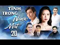 Download Lagu TÌNH TRONG NƯỚC MẮT TẬP 20 | Phim Tình Cảm Việt Nam 2025 | Phim Việt Nam Hay Mới | Phim Việt Nam
