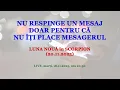 NU RESPINGE UN MESAJ DOAR PENTRU CĂ NU ÎȚI PLACE MESAGERUL