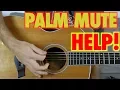 Palm Muting HELP