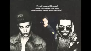 trust issues remix drake ft the weeknd u0026 justin bieber