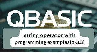 string Operators in QBASIC Operator in QBASIC for SEE Students p-3 3