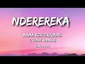 NDEREREKA By MAMA EDU ORIGINAL Trizah Wambui  Song Lyrics